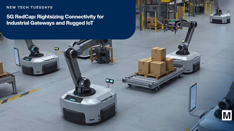 5G RedCap: Rightsizing Connectivity for Industrial Gateways and Rugged IoT