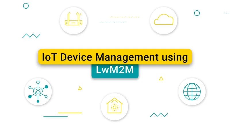 IoT Device Management using LwM2M