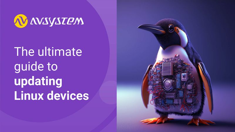 Everything you ever wanted to know about updating Linux devices