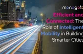 Efficient and Connected: The Role of Intelligent Mobility in Building Smarter Cities
