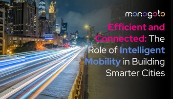 Efficient and Connected: The Role of Intelligent Mobility in Building Smarter Cities