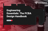 Engineering Essentials: The PCBA Design Handbook