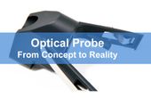Optical Probe From Concept to Reality