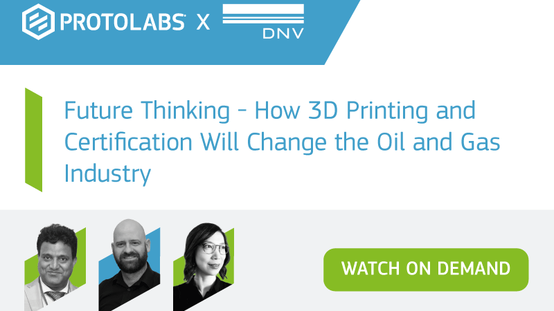 How can 3D printing and certification change the oil and gas industry?
