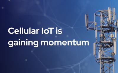 Cellular IoT is gaining momentum