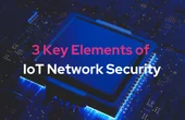 3 Key Elements of IoT Network Security