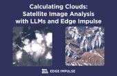 Using LLMs to Analyze and Label Satellite Imagery in Edge Impulse